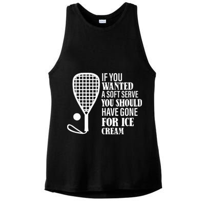 If You Wanted A Soft Serve Funny Racquetball Ladies PosiCharge Tri-Blend Wicking Tank