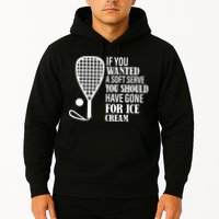 If You Wanted A Soft Serve Funny Racquetball Hoodie