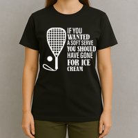 If You Wanted A Soft Serve Funny Racquetball T-Shirt