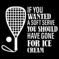 If You Wanted A Soft Serve Funny Racquetball 16 in Basic Backpack