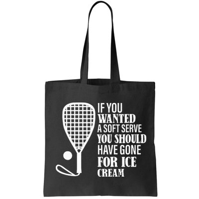 If You Wanted A Soft Serve Funny Racquetball Bag