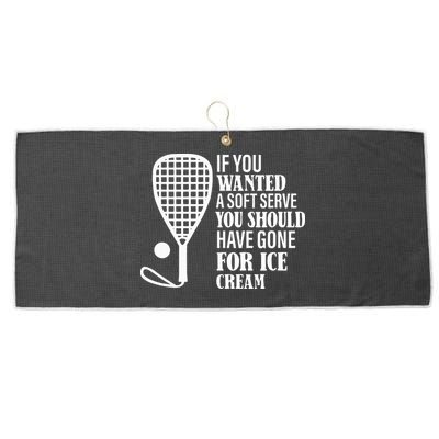If You Wanted A Soft Serve Funny Racquetball Large Microfiber Waffle Golf Towel