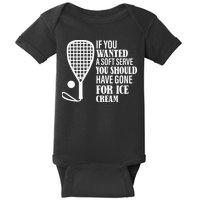 If You Wanted A Soft Serve Funny Racquetball Baby Bodysuit