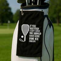 If You Wanted A Soft Serve Funny Racquetball Golf Towel