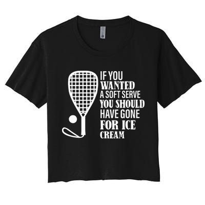 If You Wanted A Soft Serve Funny Racquetball Crop Top