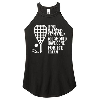 If You Wanted A Soft Serve Funny Racquetball Women's Perfect Tri Rocker Tank