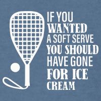 If You Wanted A Soft Serve Funny Racquetball Garment-Dyed Sweatshirt