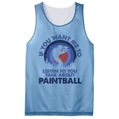 If You Want Me To Listen Talk About Paintball Gift Mesh Reversible Basketball Jersey Tank