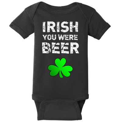 Irish You Were Beer Funny St. Saint Patrick's Day Funny Baby Bodysuit