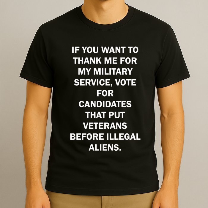 If You Want To Thank Me For My Military Service T-Shirt