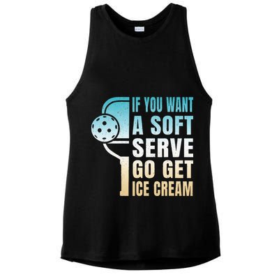 If You Want Soft Serve Go Get Ice Cream Pickleball Ladies PosiCharge Tri-Blend Wicking Tank