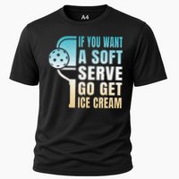If You Want Soft Serve Go Get Ice Cream Pickleball Performance Shirt