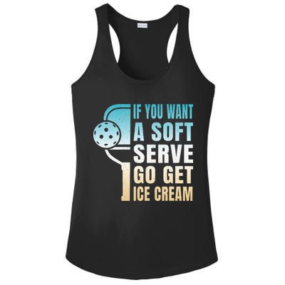 If You Want Soft Serve Go Get Ice Cream Pickleball Ladies PosiCharge Competitor Racerback Tank