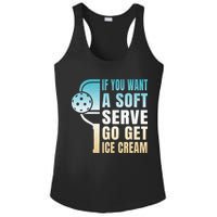 If You Want Soft Serve Go Get Ice Cream Pickleball Ladies PosiCharge Competitor Racerback Tank