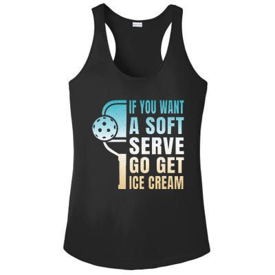 If You Want Soft Serve Go Get Ice Cream Pickleball Ladies PosiCharge Competitor Racerback Tank