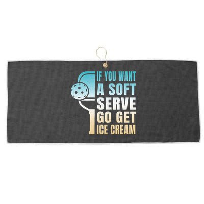 If You Want Soft Serve Go Get Ice Cream Pickleball Large Microfiber Waffle Golf Towel