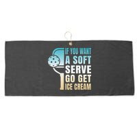 If You Want Soft Serve Go Get Ice Cream Pickleball Large Microfiber Waffle Golf Towel