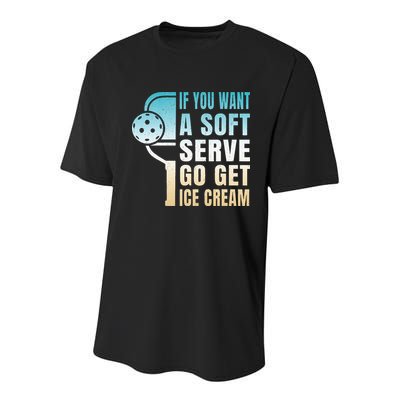 If You Want Soft Serve Go Get Ice Cream Pickleball Youth Performance Sprint T-Shirt