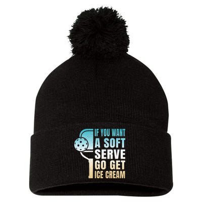 If You Want Soft Serve Go Get Ice Cream Pickleball Pom Pom 12in Knit Beanie