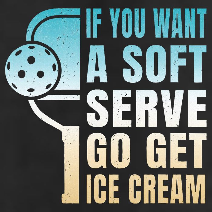 If You Want Soft Serve Go Get Ice Cream Pickleball Trucker Hat