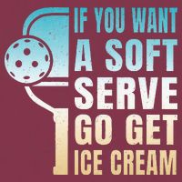 If You Want Soft Serve Go Get Ice Cream Pickleball 16oz Travel Tumbler