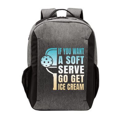 If You Want Soft Serve Go Get Ice Cream Pickleball Vector Backpack