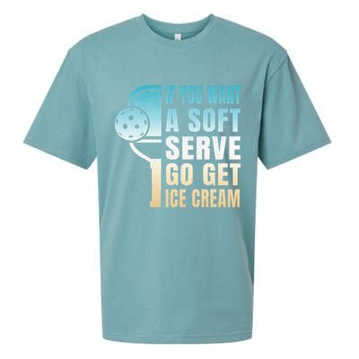If You Want Soft Serve Go Get Ice Cream Pickleball Sueded Cloud Jersey T-Shirt