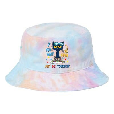 If You Want To Be Cool Just Be Yourself Cat Autism Warrior Tie Dye Newport Bucket Hat