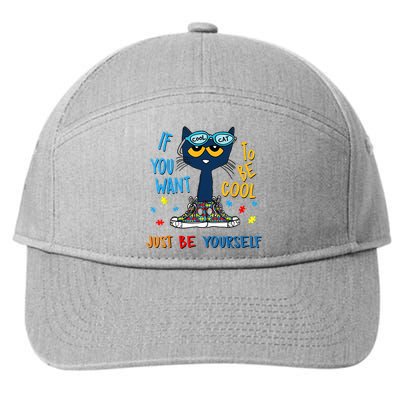 If You Want To Be Cool Just Be Yourself Cat Autism Warrior 7-Panel Snapback Hat