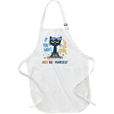 If You Want To Be Cool Just Be Yourself Cat Autism Warrior Full-Length Apron With Pockets