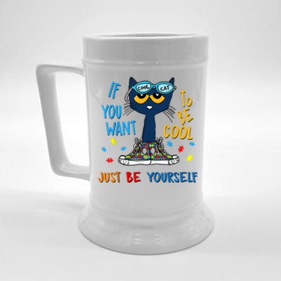 If You Want To Be Cool Just Be Yourself Cat Autism Warrior Beer Stein