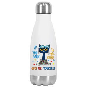 If You Want To Be Cool Just Be Yourself Cat Autism Warrior Stainless Steel Insulated Water Bottle