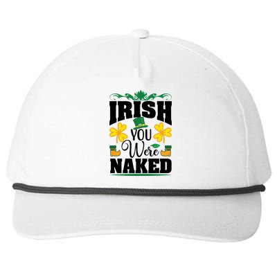 Irish You Were Naked Funny St Patricks Snapback Five-Panel Rope Hat