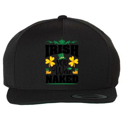 Irish You Were Naked Funny St Patricks Wool Snapback Cap