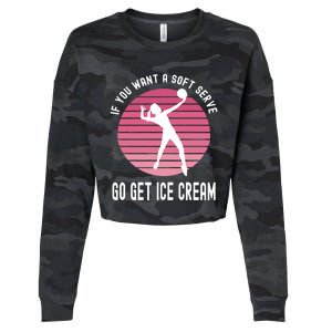 If You Want A Soft Serve Go Get Ice Cream Punny Volleyball Gift Cropped Pullover Crew