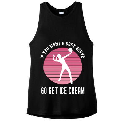 If You Want A Soft Serve Go Get Ice Cream Punny Volleyball Gift Ladies PosiCharge Tri-Blend Wicking Tank