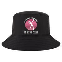 If You Want A Soft Serve Go Get Ice Cream Punny Volleyball Gift Cool Comfort Performance Bucket Hat