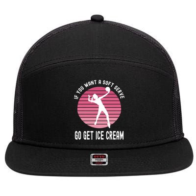 If You Want A Soft Serve Go Get Ice Cream Punny Volleyball Gift 7 Panel Mesh Trucker Snapback Hat