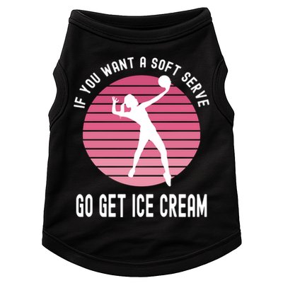 If You Want A Soft Serve Go Get Ice Cream Punny Volleyball Gift Doggie Tank