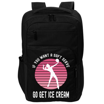 If You Want A Soft Serve Go Get Ice Cream Punny Volleyball Gift Impact Tech Backpack