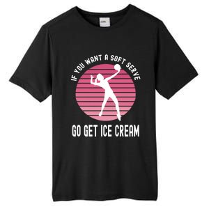 If You Want A Soft Serve Go Get Ice Cream Punny Volleyball Gift Tall Fusion ChromaSoft Performance T-Shirt