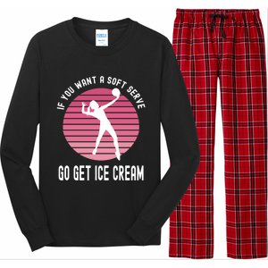 If You Want A Soft Serve Go Get Ice Cream Punny Volleyball Gift Long Sleeve Pajama Set