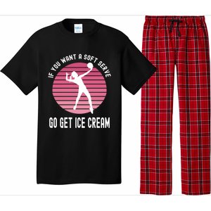 If You Want A Soft Serve Go Get Ice Cream Punny Volleyball Gift Pajama Set