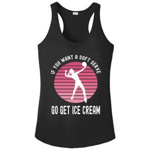 If You Want A Soft Serve Go Get Ice Cream Punny Volleyball Gift Ladies PosiCharge Competitor Racerback Tank