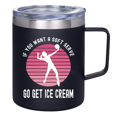If You Want A Soft Serve Go Get Ice Cream Punny Volleyball Gift 12oz Stainless Steel Coffee Mug