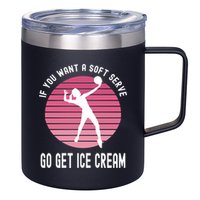 If You Want A Soft Serve Go Get Ice Cream Punny Volleyball Gift 12oz Stainless Steel Coffee Mug