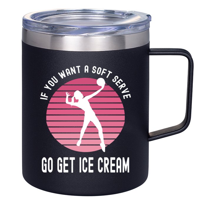 If You Want A Soft Serve Go Get Ice Cream Punny Volleyball Gift 12oz Stainless Steel Coffee Mug