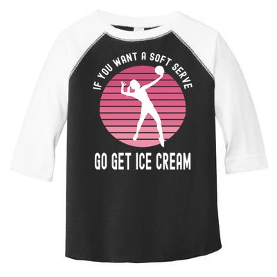 If You Want A Soft Serve Go Get Ice Cream Punny Volleyball Gift Toddler Fine Jersey T-Shirt