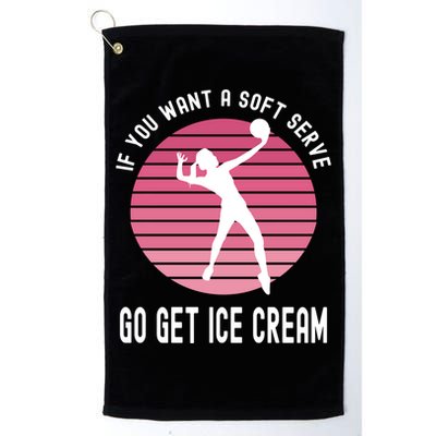 If You Want A Soft Serve Go Get Ice Cream Punny Volleyball Gift Golf Towel