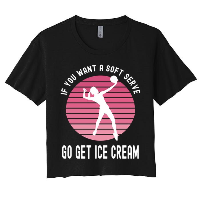If You Want A Soft Serve Go Get Ice Cream Punny Volleyball Gift Crop Top